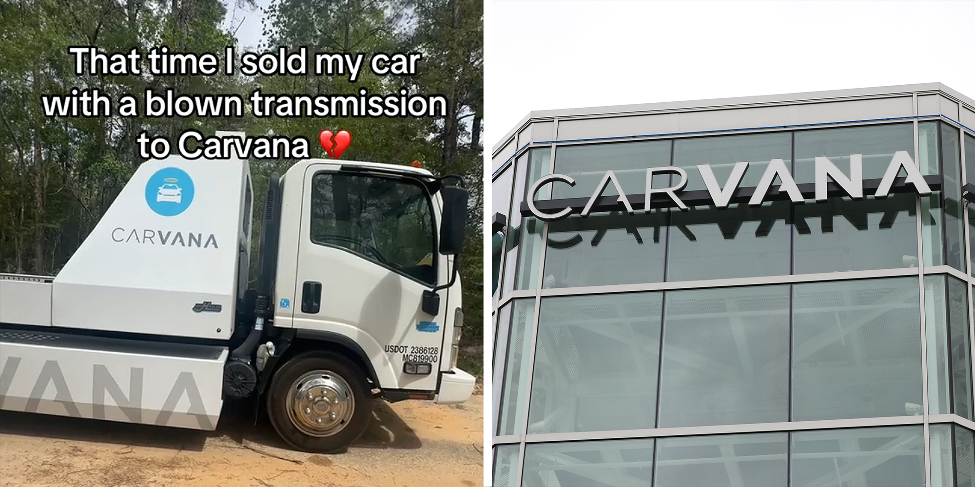 2 image split. Carvana truck with caption that reads: 'That time I sold my car with a blown transmission to Carvana (broken heart emoji) on left. Carvana building on right.