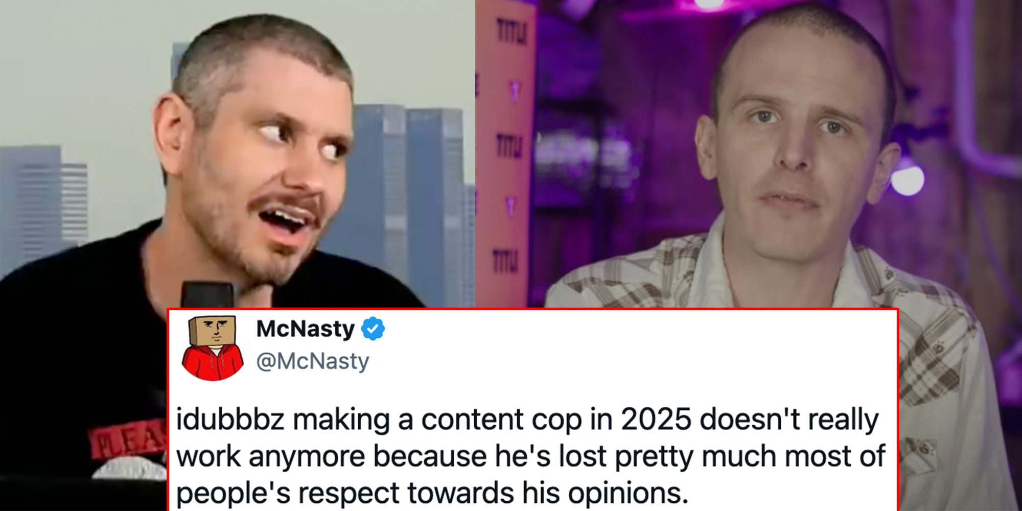 Left side: YouTuber Ethan Klein Right: YouTuber iDubbbz. Overlaid tweet reading: idubbbz making a content cop in 2025 doesn't really work anymore because he's lost pretty much most of people's respect towards his opinions