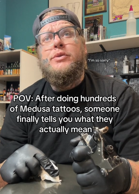 TikTok video of a tattoo artist with a caption reading 'POV: After doing hundreds of Medusa tattoos, someone finally tells you you what they actually mean.'
