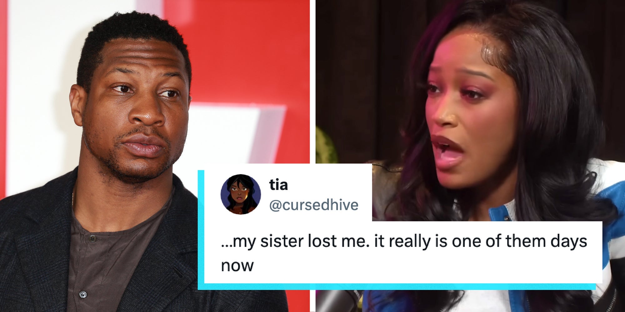 2 panel image showing Jonathan Majors on the left and Keke Palmer on the right. Tweet over says: ...my sister lost me. it really is one of them days now