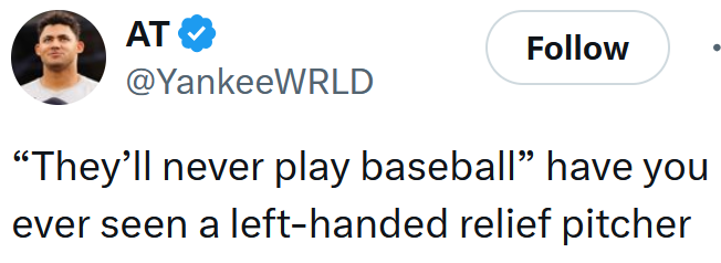 Tweet reading '“They’ll never play baseball” have you ever seen a left-handed relief pitcher'