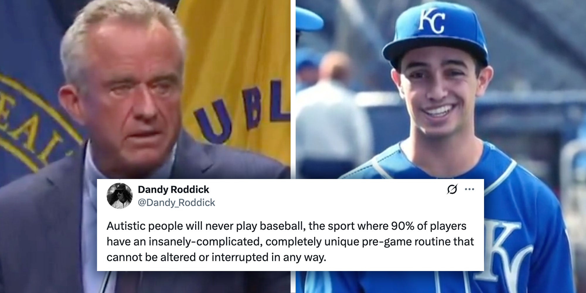 Left: Screenshot of RFK Jr.,; Right: Screenshot of Tarik El-Abour; Caption: Tweet from @Dandy_Roddick 'Autistic people will never play baseball, the sport where 90% of players have an insanely-complicated, completely unique pre-game routine that cannot be altered or interrupted in any way.'