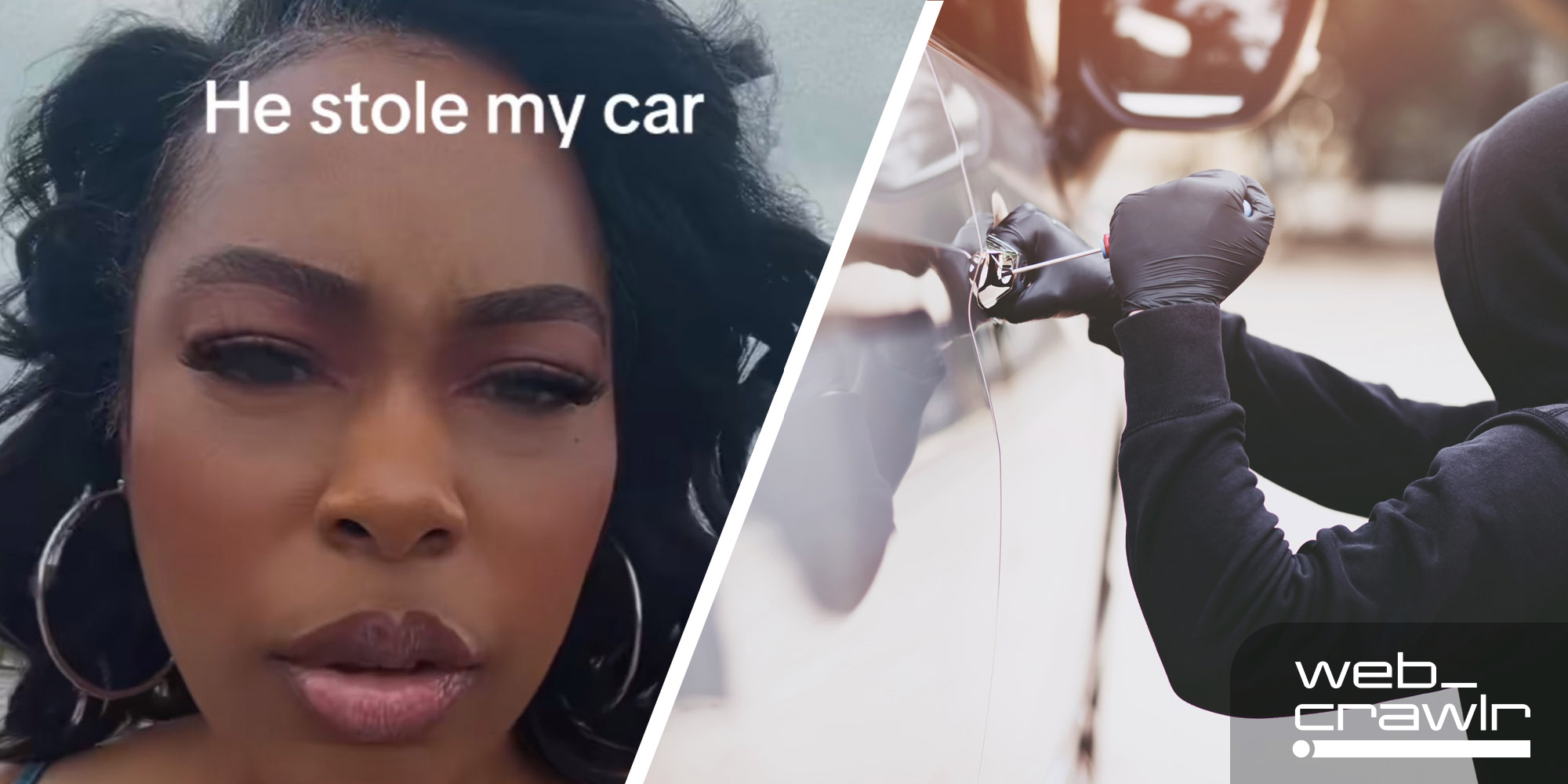 A woman looking at the camera with text that says 'he stole my car' and a person stealing a car. The Daily Dot newsletter web_crawlr logo is in the bottom right corner.