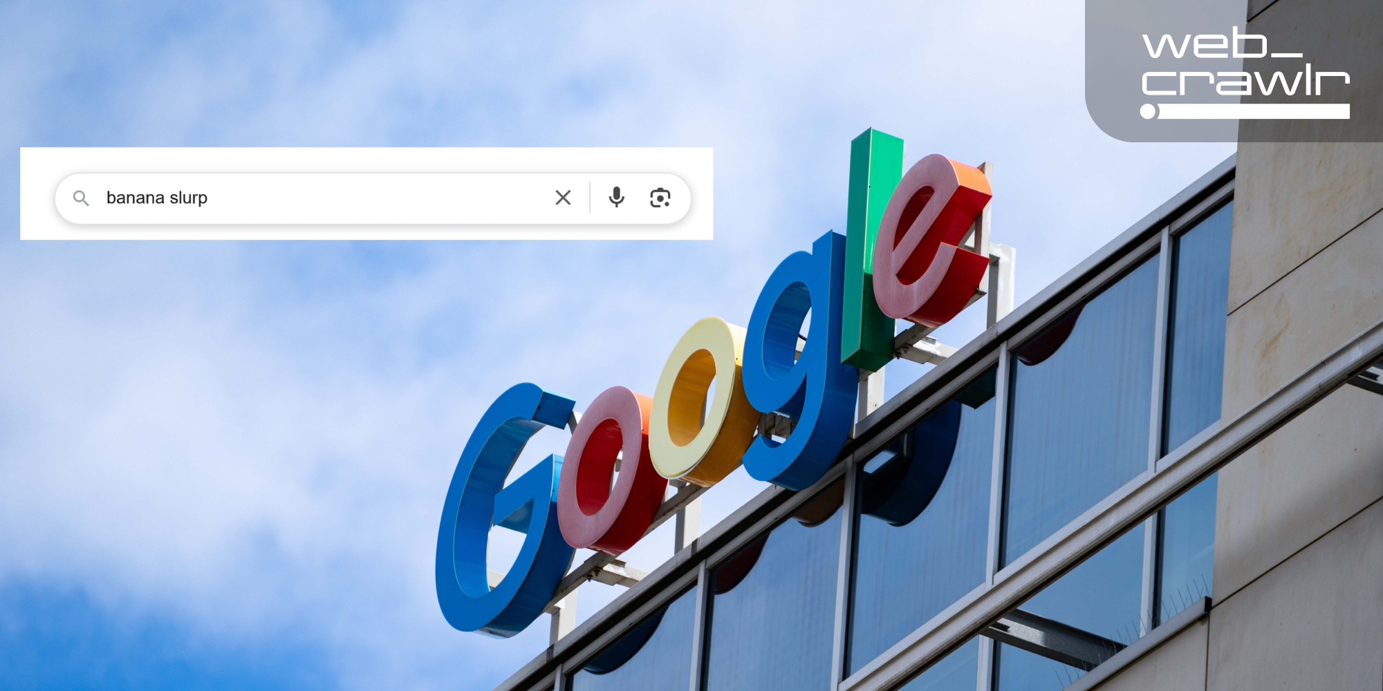 A Google sign with a search prompt saying 'banana slurp.' The Daily Dot newsletter web_crawlr logo is in the top right corner.