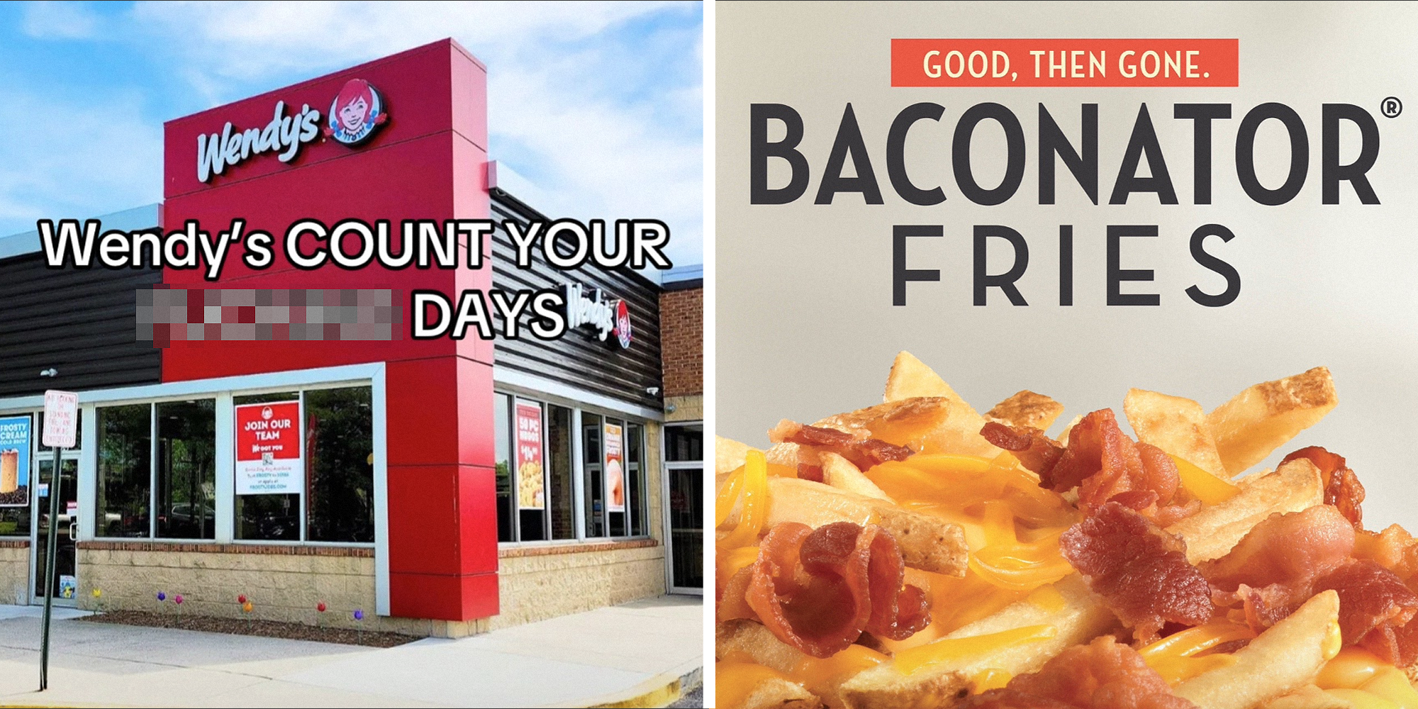 2 image split. Wendy's with caption that reads: "Wendy's, count your f*****g days" on left. Baconater Fries ad on right.