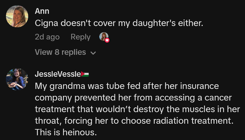 TikTok comments including one reading 'My grandma was tube fed after her insurance company prevented her from accessing a cancer treatment that wouldn’t destroy the muscles in her throat, forcing her to choose radiation treatment. This is heinous.'