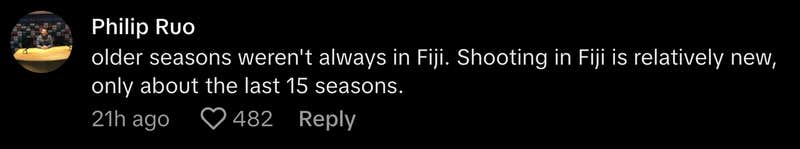 @philipruo shared, “Older seasons weren’t always in Fiji. Shooting in Fiji is relatively new, only about the last 15 seasons.”
