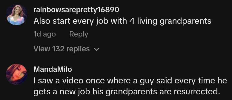 TikTok comments including one reading 'Also start every job with 4 living grandparents'