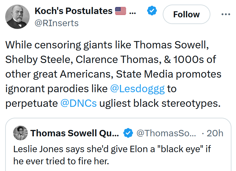 Tweet reading 'While censoring giants like Thomas Sowell, Shelby Steele, Clarence Thomas, & 1000s of other great Americans, State Media promotes ignorant parodies like @Lesdoggg to perpetuate @DNCs ugliest black stereotypes.'