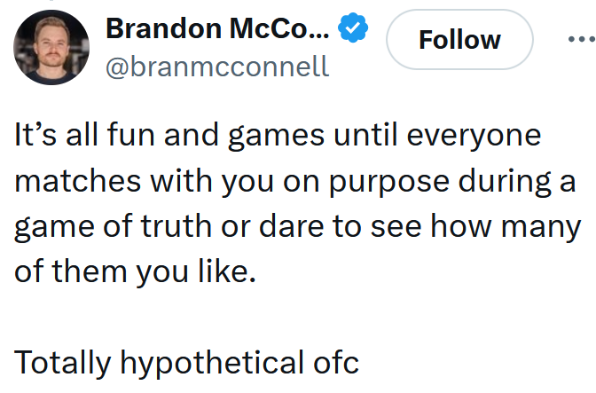 Mutual dating app tweet reading 'It’s all fun and games until everyone matches with you on purpose during a game of truth or dare to see how many of them you like. Totally hypothetical ofc'