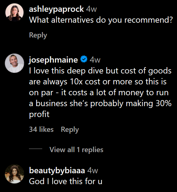 Instagram comments including one reading 'I love this deep dive but cost of goods are always 10x cost or more so this is on par - it costs a lot of money to run a business she’s probably making 30% profit'