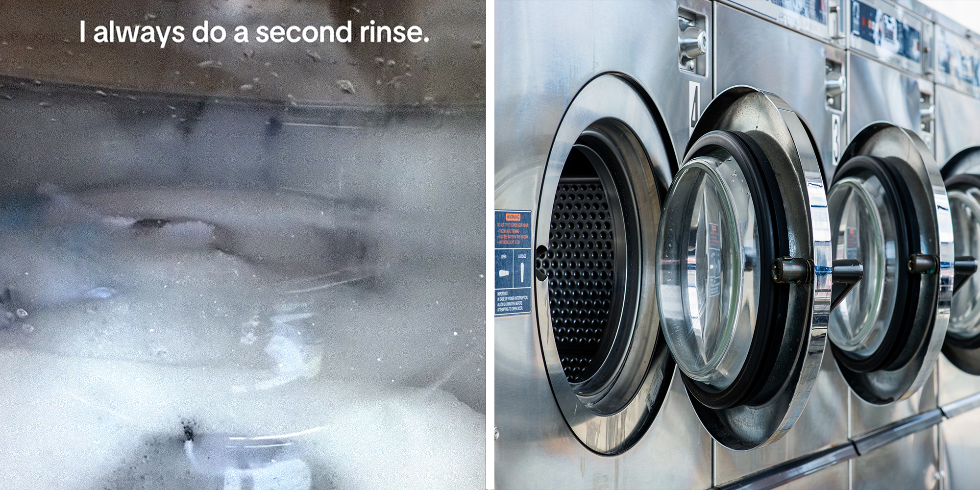 Two panel image. In with caption that reads: "I always do a second rinse" on left. Row of washing machines on right.