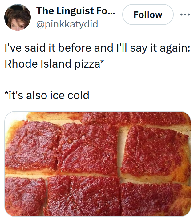 State with the worst pizza tweet reading 'I've said it before and I'll say it again: Rhode Island pizza* *it's also ice cold' with a photo of square sauce-dominant pizza.
