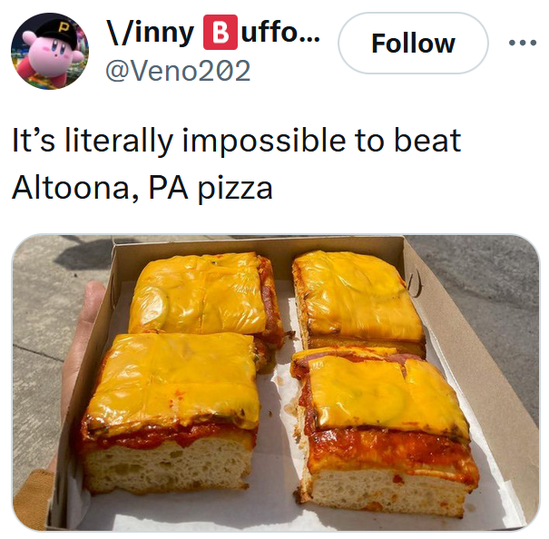 State with the worst pizza tweet reading 'It’s literally impossible to beat Altoona, PA pizza' with a photo of thick crust square pizza topped with American cheese slices.
