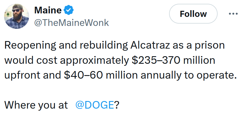 Tweet reading 'Reopening and rebuilding Alcatraz as a prison would cost approximately $235–370 million upfront and $40–60 million annually to operate.'