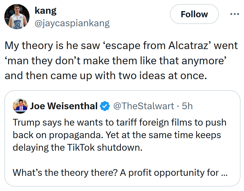 Tweet reading 'My theory is he saw ‘escape from Alcatraz’ went ‘man they don’t make them like that anymore’ and then came up with two ideas at once.'