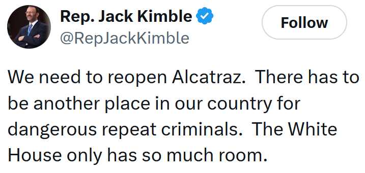 Tweet reading 'We need to reopen Alcatraz. There has to be another place in our country for dangerous repeat criminals. The White House only has so much room.'