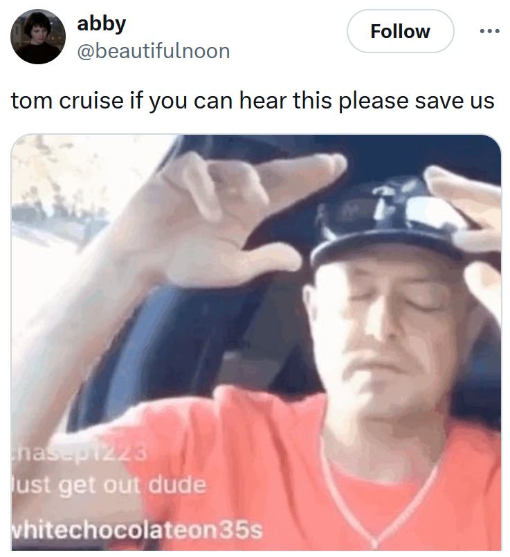 Tweet reading 'tom cruise if you can hear this please save us' with a YouTube screenshot.
