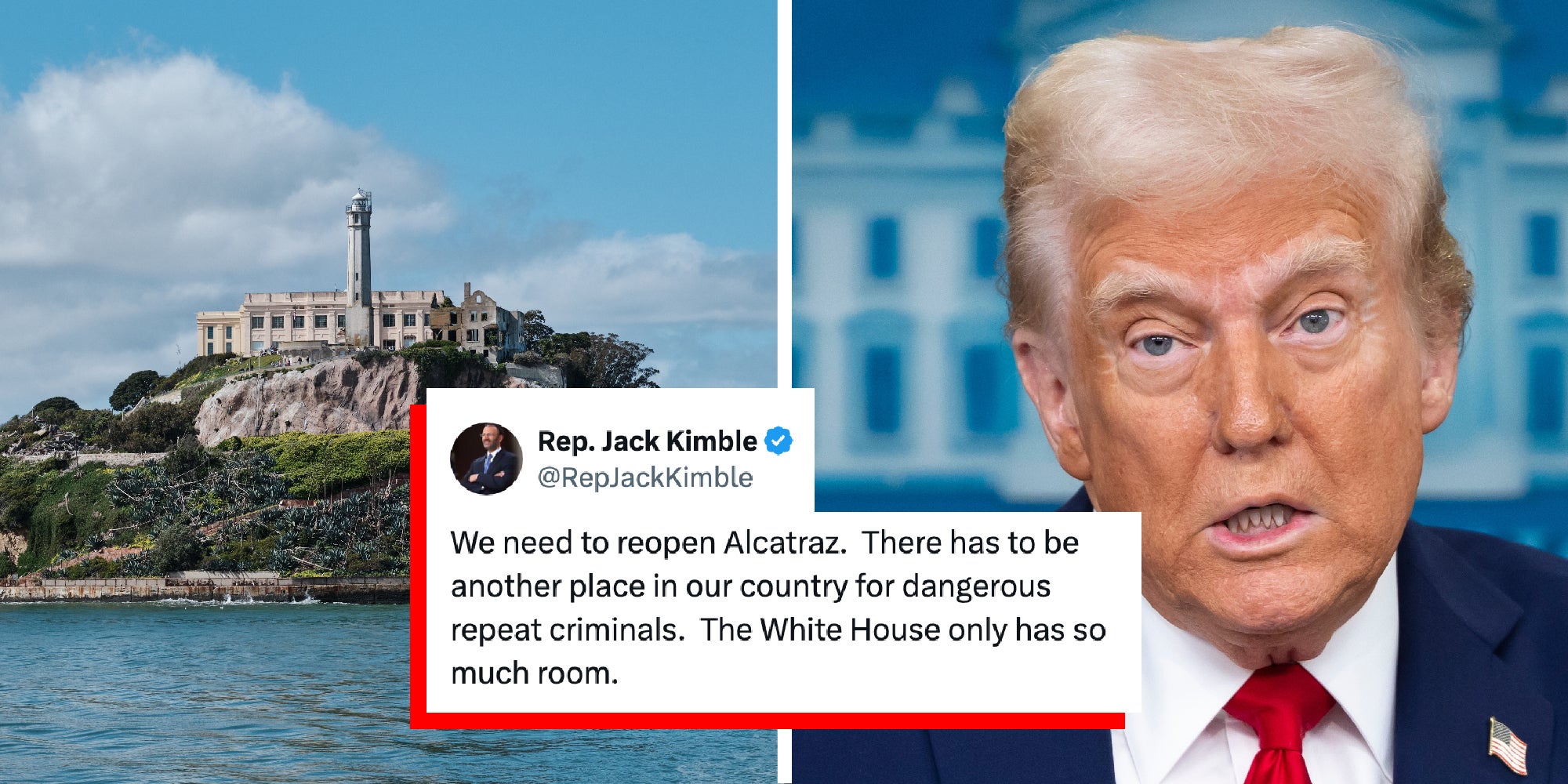 2 panel image showing Alcatraz, Donald Trump, with a tweet from Representative Jack Kimble overlaid on it.