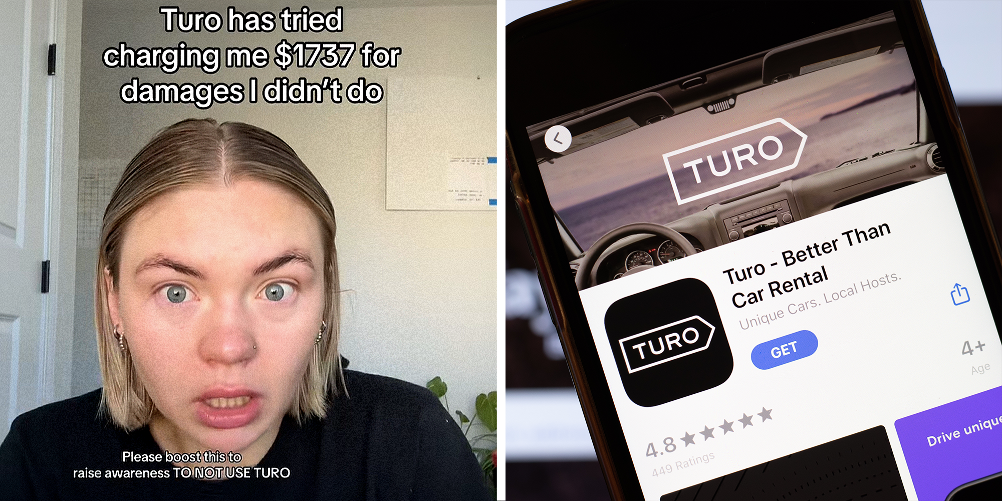 2 panel image. Woman, shocked, with caption that reads: "Turo has tried charging me $1,737 for damages I didn't do. Please boost this to raise awareness to not use Turo" on left. Turo app on phone screen on right.