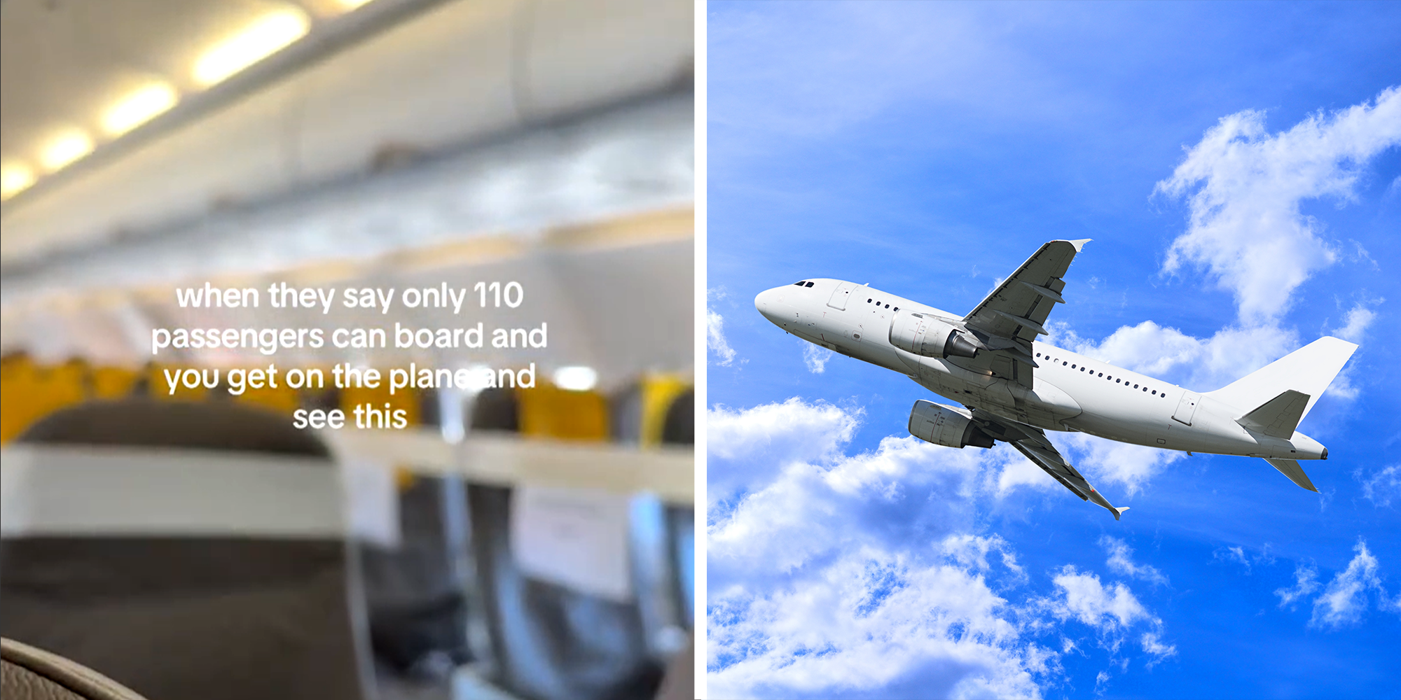 2 panel image. Blurred photo of closed off seats and caption that reads: 'When they say only 110 passengers can board and you get on the plane and see this' on left. Plane in air on right.
