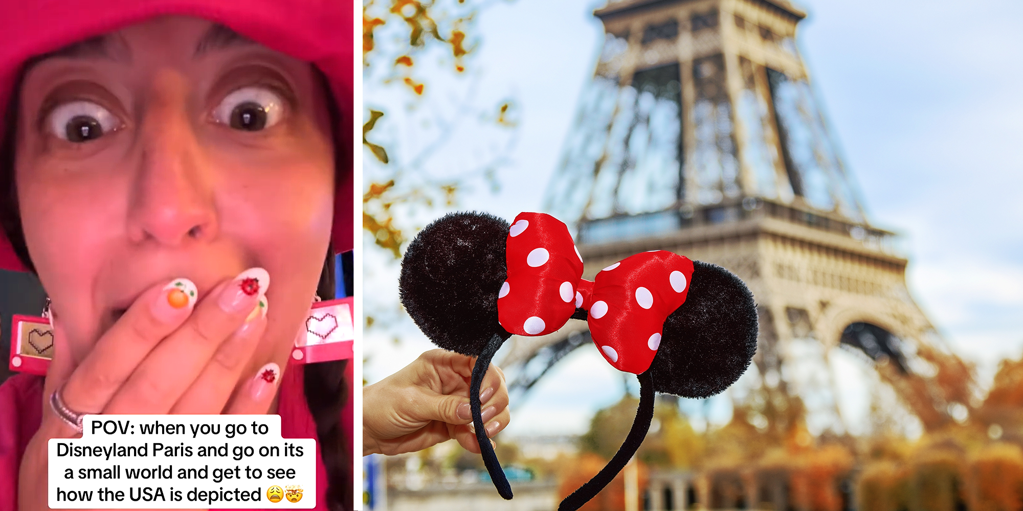 2 panel image. Woman looking shocled with caption that reads: 'POV: When you go to Disneyland Paris and go on its a small world and get to see how the USA is depicted (mind blown emoji x3)' on left. Disney ears in front of Eiffel Tower on right.