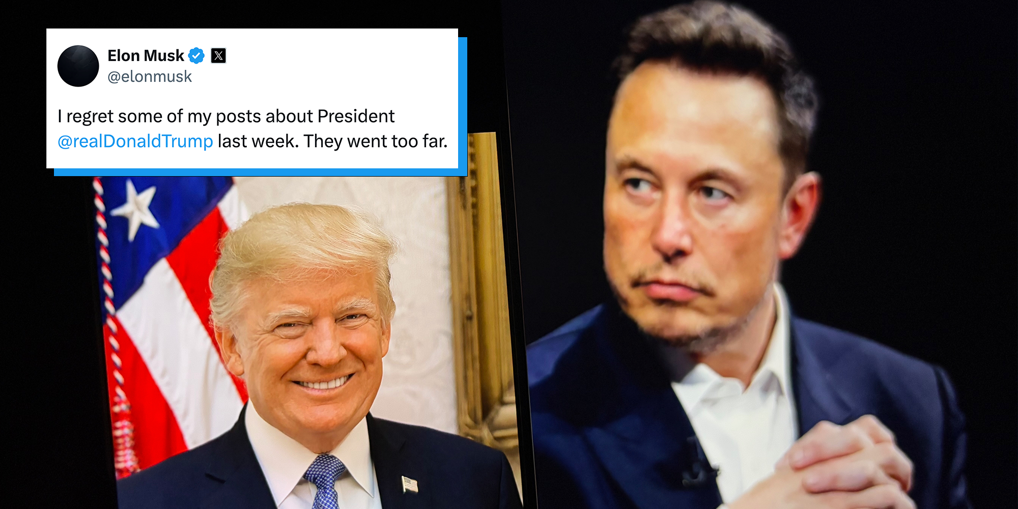 photo of Donald Trump in front of an American Flag, and a photo of Elon Musk. An X post from Elon Musk states, 'I regret some of my posts about President @realDonaldTrump last week. They went too far.'