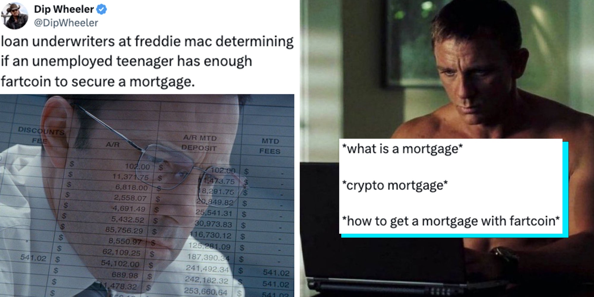 Left: Fartcoin mortgage meme: Ben Affleck from 'The Accountant' under caption reading: 'loan underwriters at freddie mac determining if an unemployed teenager has enough fartcoin to secure a mortgage.' Right: Fartcoin mortgage meme showing Daniel Craig on a laptop with caption overlay reading: '*what is a mortgage* *crypto mortgage* *how to get a mortgage with fartcoin*'