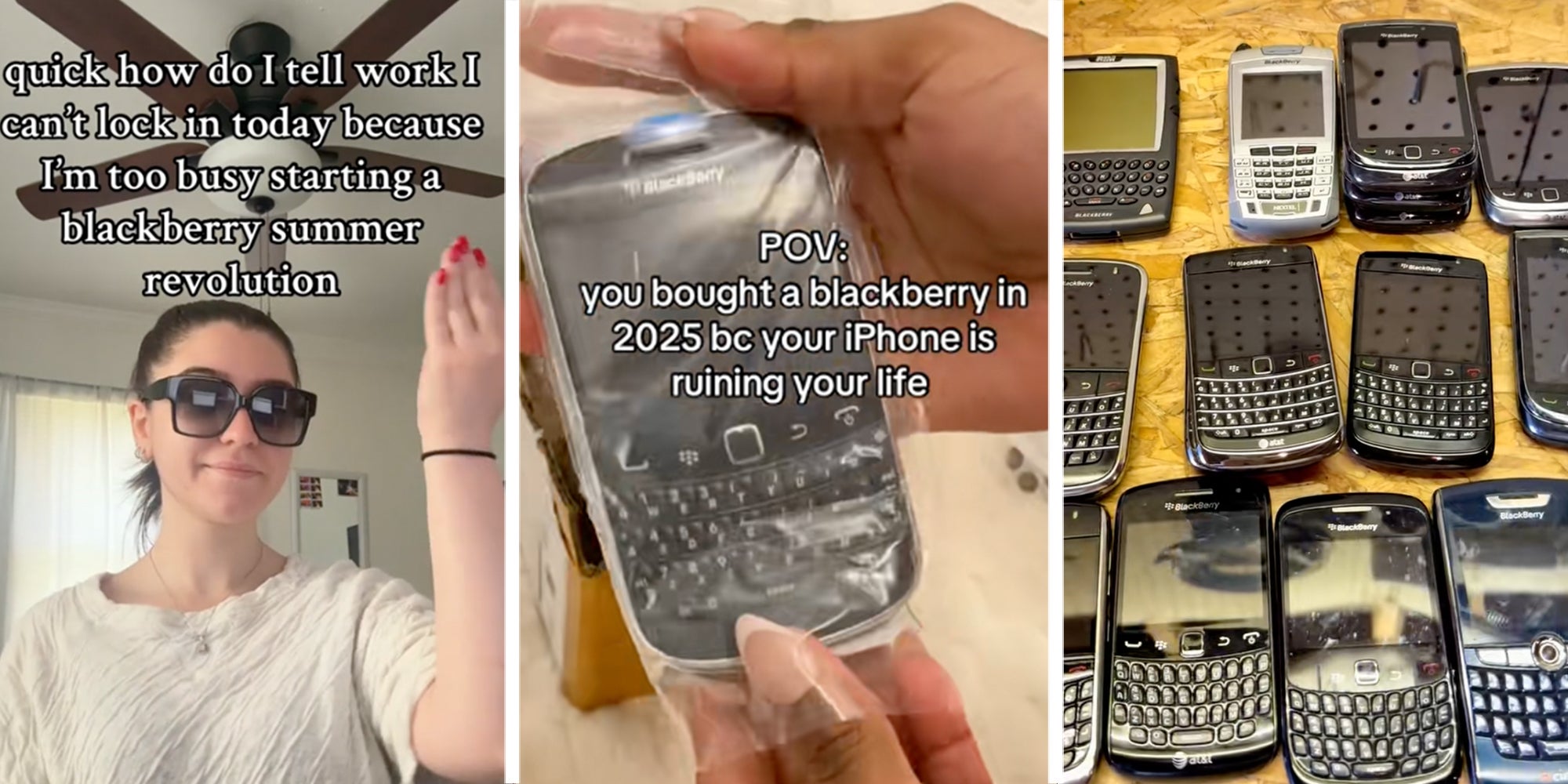 3 panel: BlackBerry phones. Left: Woman in sunglasses underneath caption reading "Quick how do I tell work I can't lock in today becasue I'm too busy starting a Blackberry summer revolution" Middle: BlackBerry phone under caption reading, "POV: You bought a blackberry in 2025 bc iPhone is ruining your life" Right: 12 blackberries in a row