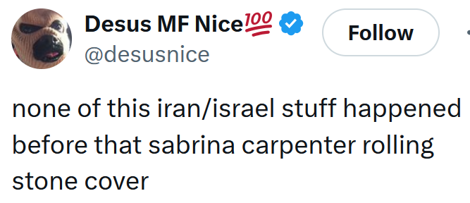 Tweet reading 'none of this iran/israel stuff happened before that sabrina carpenter rolling stone cover'