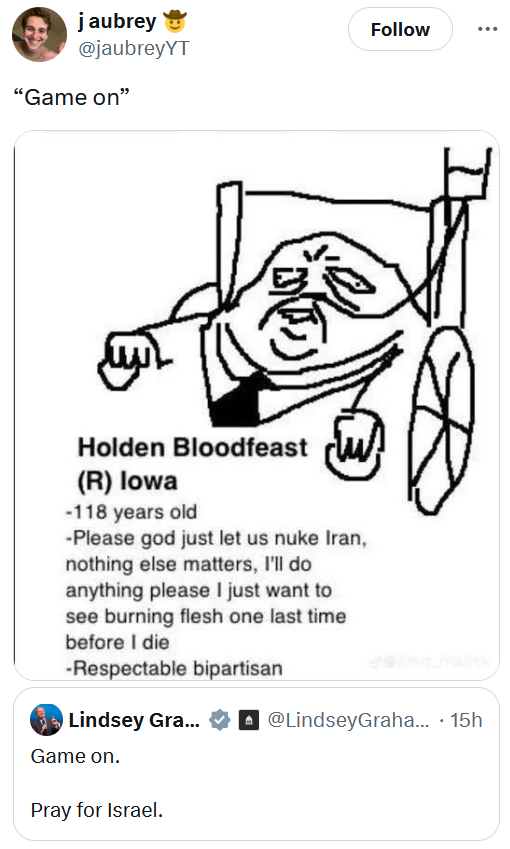 Israel attacking Iran meme about old Republicans named Holden Bloodfeast.