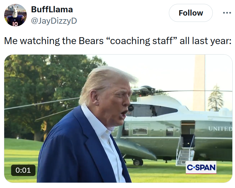 Tweet reading 'Me watching the Bears “coaching staff” all last year:'