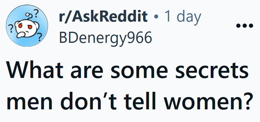 Reddit headline reading 'What are some secrets men don’t tell women?'