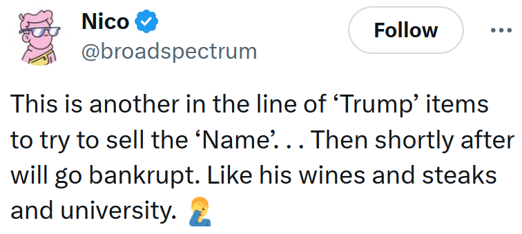 Tweet reading 'This is another in the line of ‘Trump’ items to try to sell the ‘Name’. . . Then shortly after will go bankrupt. Like his wines and steaks and university.'