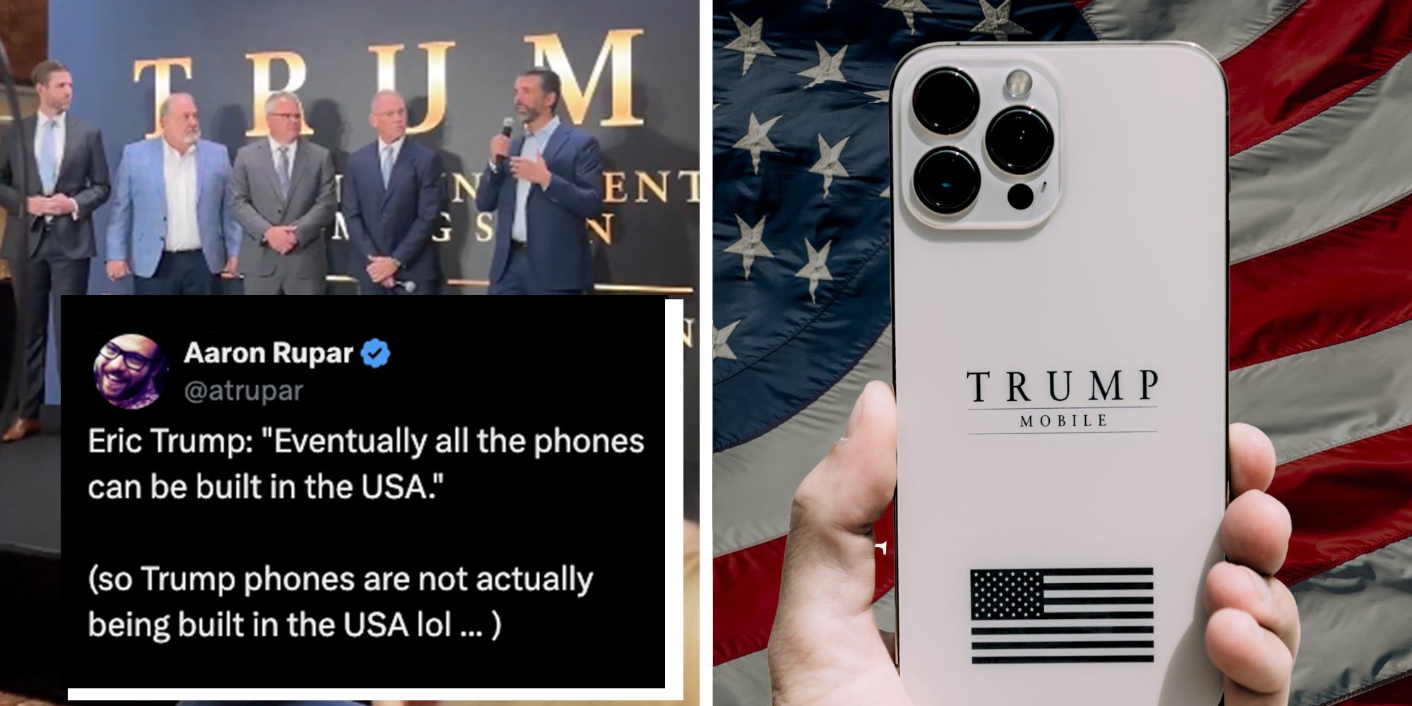 Left: Announcement of Trump Mobile overlaid with tweet from journalist Aaron Rupar reading: 'Eric Trump: 'Eventually all the phones can be built in the USA.' (so Trump phones are not actually being built in the USA lol ... )' Right: Trump Mobile branded iPhone