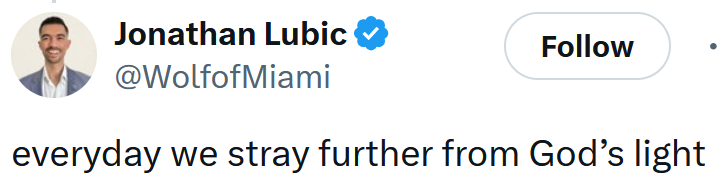 Tweet reading 'everyday we stray further from God’s light'