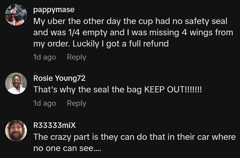 TikTok comments including one reading 'My uber the other day the cup had no safety seal and was 1/4 empty and I was missing 4 wings from my order. Luckily I got a full refund'