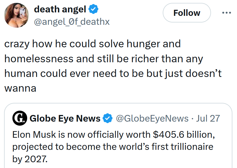 Tweet reading 'crazy how he could solve hunger and homelessness and still be richer than any human could ever need to be but just doesn’t wanna'