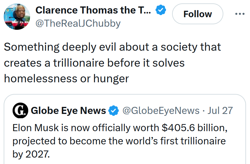 Tweet reading 'Something deeply evil about a society that creates a trillionaire before it solves homelessness or hunger'