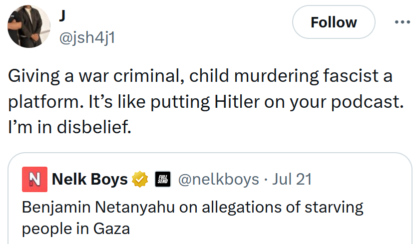 Tweet reading 'Giving a war criminal, child murdering fascist a platform. It’s like putting Hitler on your podcast. I’m in disbelief.'