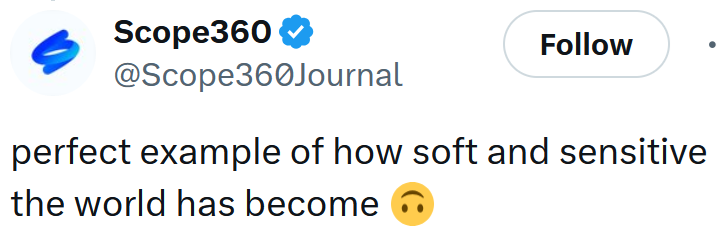 Tweet reading 'perfect example of how soft and sensitive the world has become'