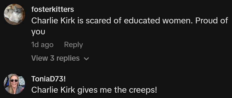 TikTok comments including one reading 'Charlie Kirk is scared of educated women. Proud of you,'