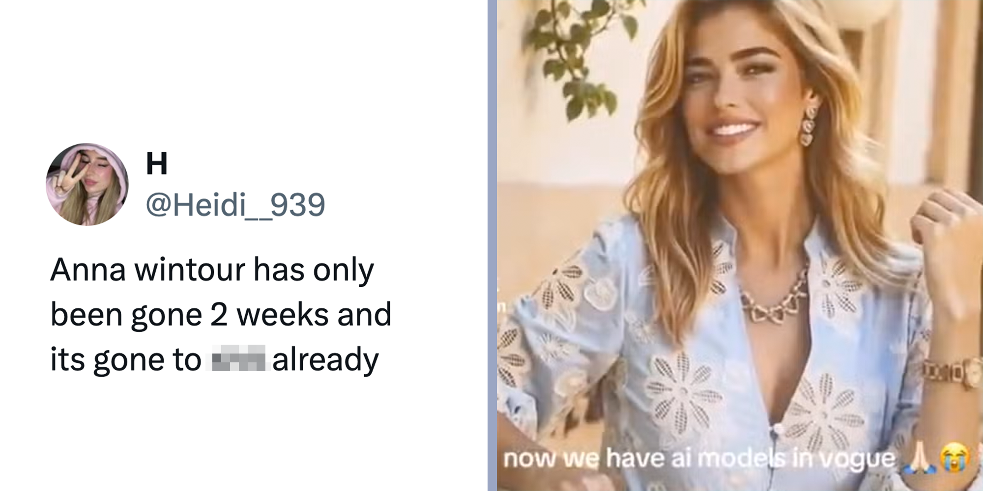 Left: Tweet reading "Anna wintour has only been gone 2 weeks and its gone to sh** already" Right: Photo of AI model in Vogue magazine