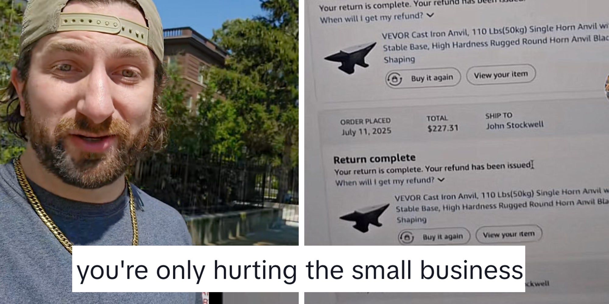 Left: Man in a gold chain and backwards cap speaking into the camera. Right: Amazon Orders screen showing returned anvils. Caption overlay reads 'You're only hurting the small business.'