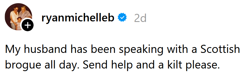 Threads post reading 'My husband has been speaking with a Scottish brogue all day. Send help and a kilt please.'