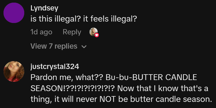 TikTok comments including one reading 'Pardon me, what?? Bu-bu-BUTTER CANDLE SEASON!??!?!?!?!?!?!? Now that I know that's a thing, it will never NOT be butter candle season.'