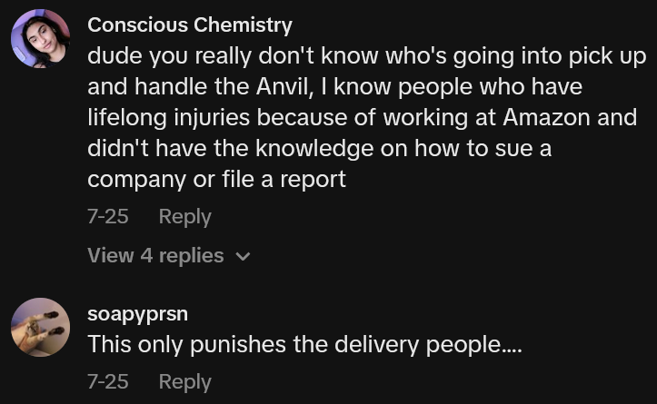 TikTok comments including one reading 'dude you really don't know who's going into pick up and handle the Anvil, I know people who have lifelong injuries because of working at Amazon and didn't have the knowledge on how to sue a company or file a report'