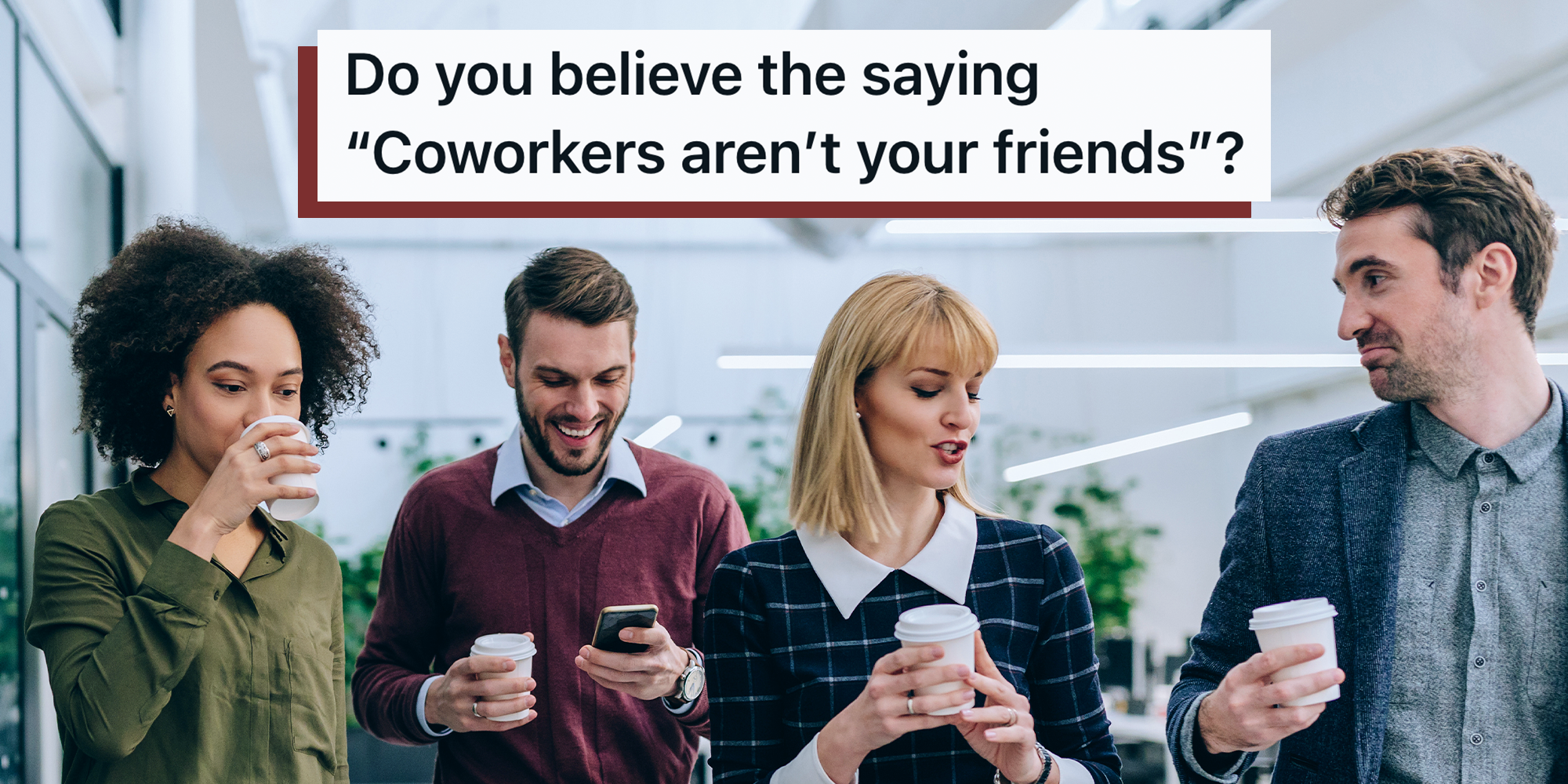 coworkers arent your friends