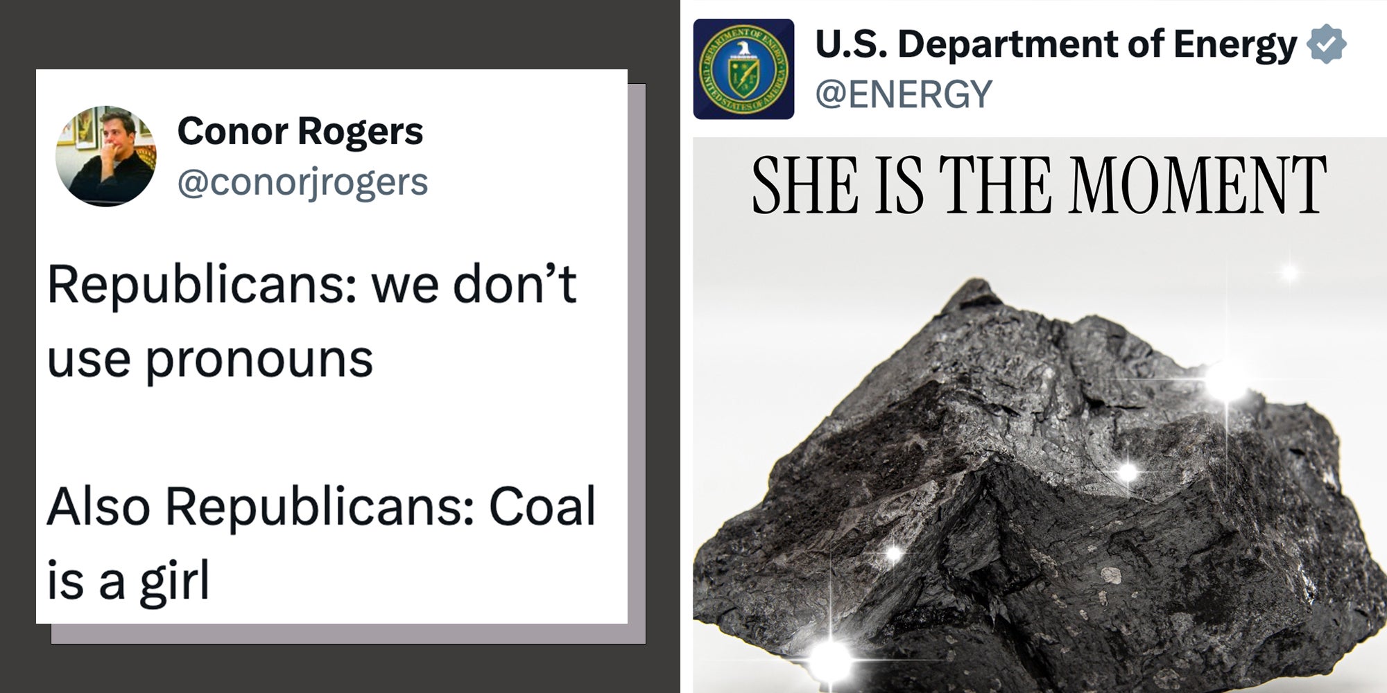 Left: Tweet reading 'Republicans: we don’t use pronouns. Also Republicans: Coal is a girl.' Right: U.S. Department of Energy tweet reading 'She's an icon She's a legend And she is the moment✨' above a photo of a glittering piece of coal.