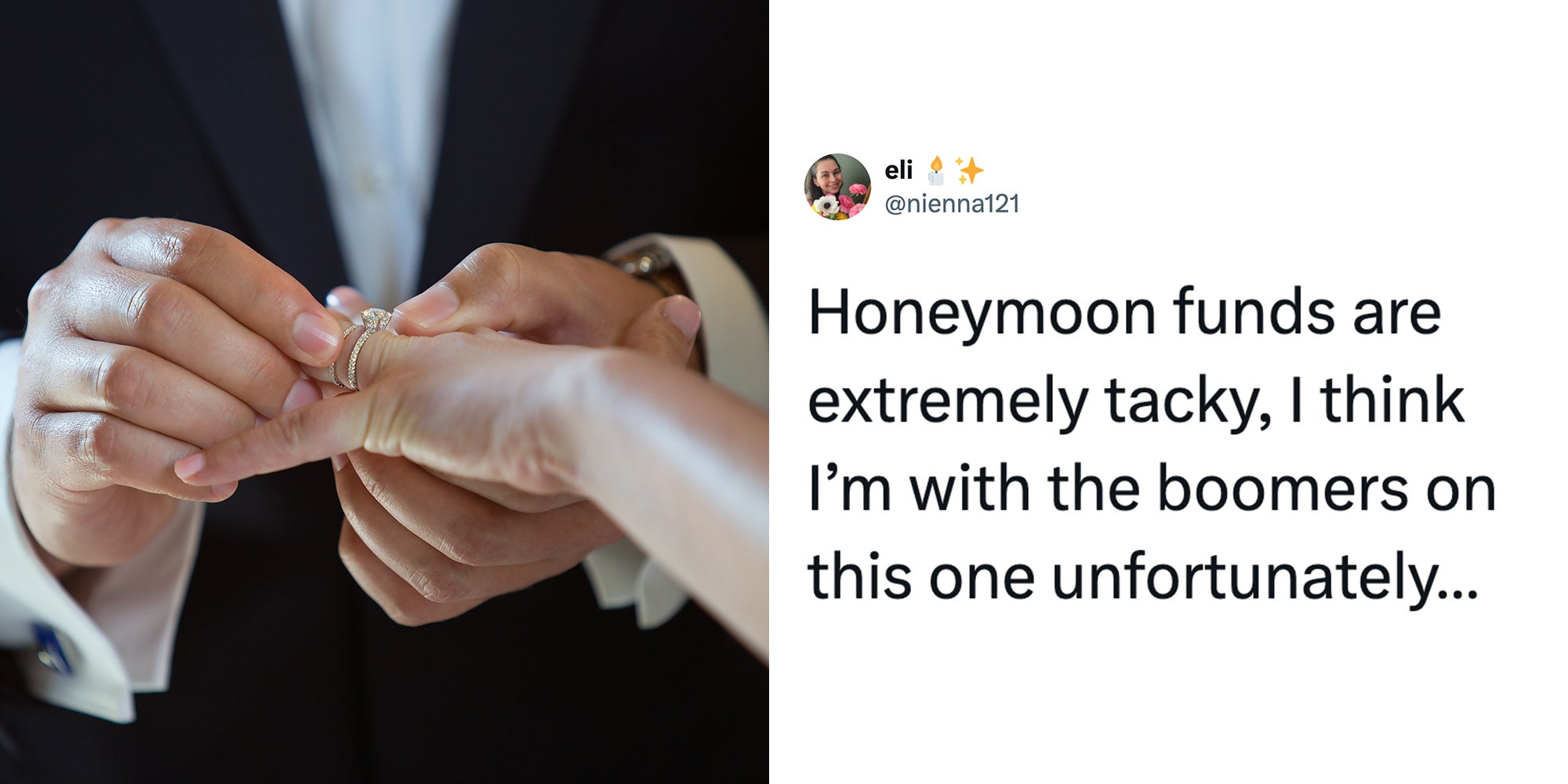 Left: Newly wedded couple: Man's hands puts ring on bride's finger. Right: Tweet reading 'Honeymoon funds are extremely tacky, I think I’m with the boomers on this one unfortunately…'